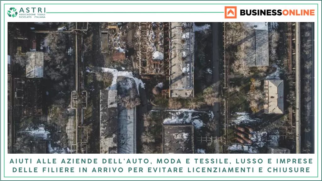 Aiuti alle aziende dell’auto, moda e tessile, lusso e imprese delle filiere in arrivo per evitare licenziamenti e chiusure